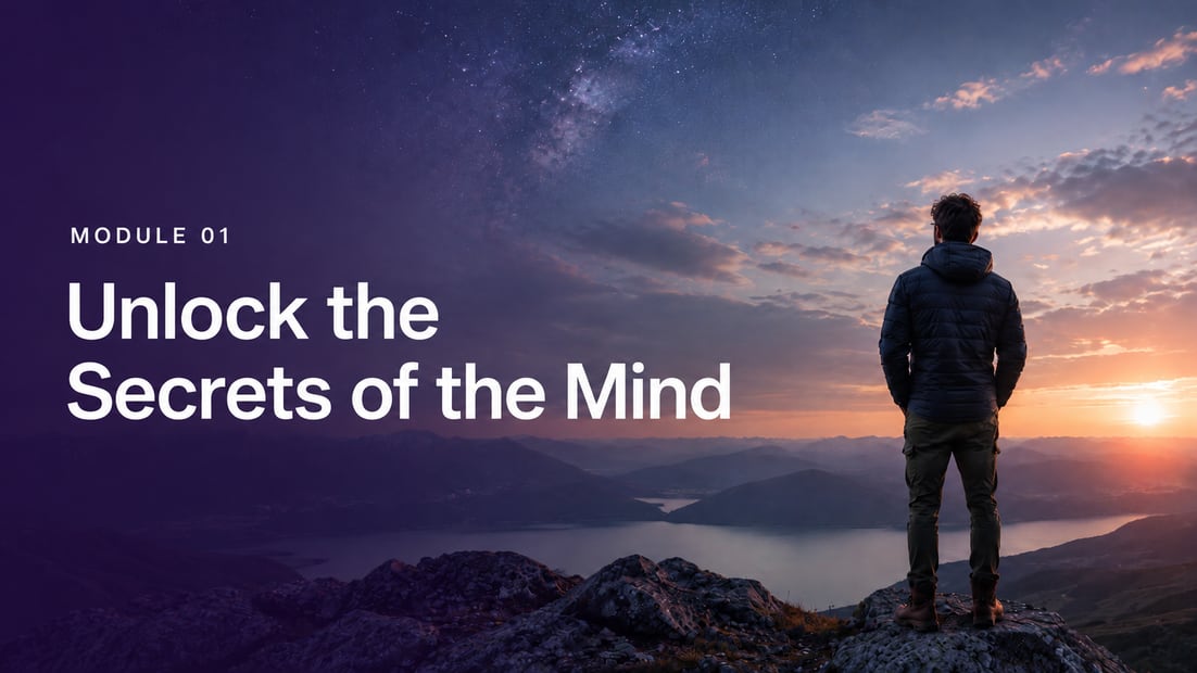 Module 01: Unlock the Secrets of the Mind