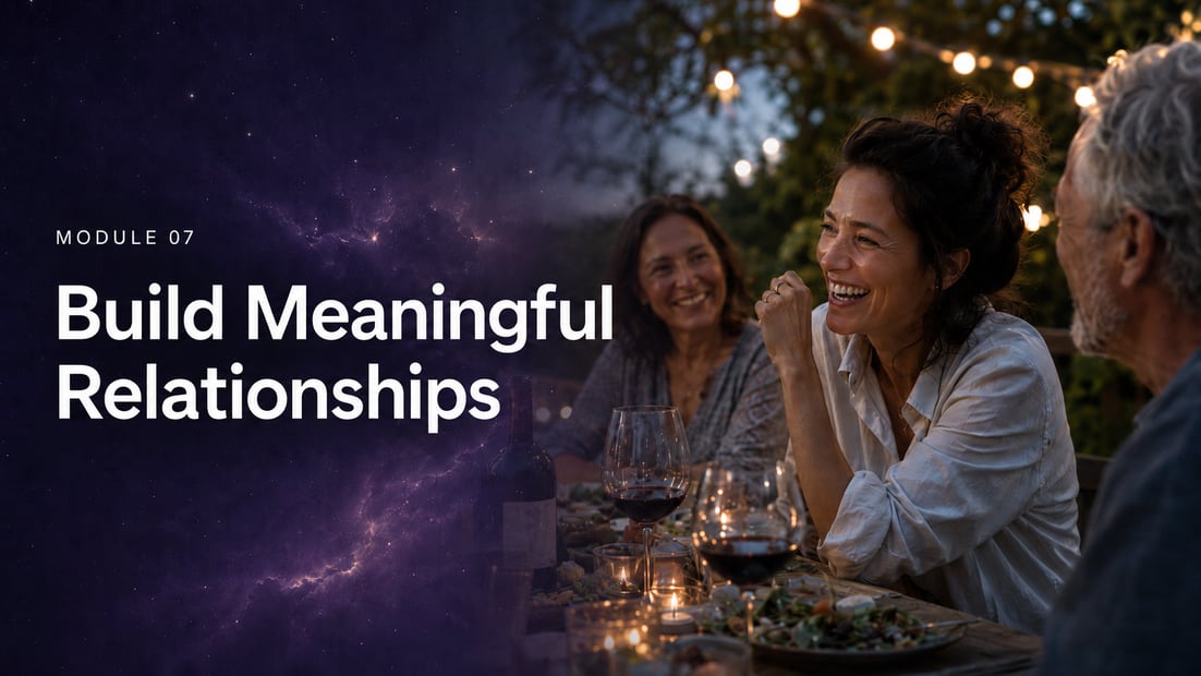 Module 07: Build Meaningful Relationships